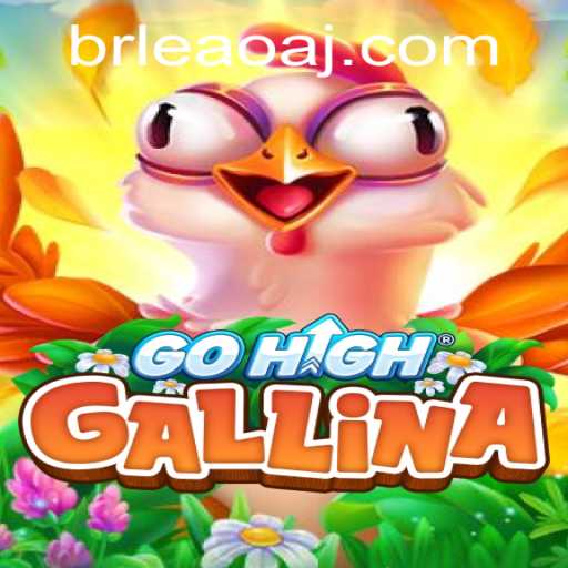 Discovering the World of GoHighGallina: Adventure Awaits with leaoaj PH Login